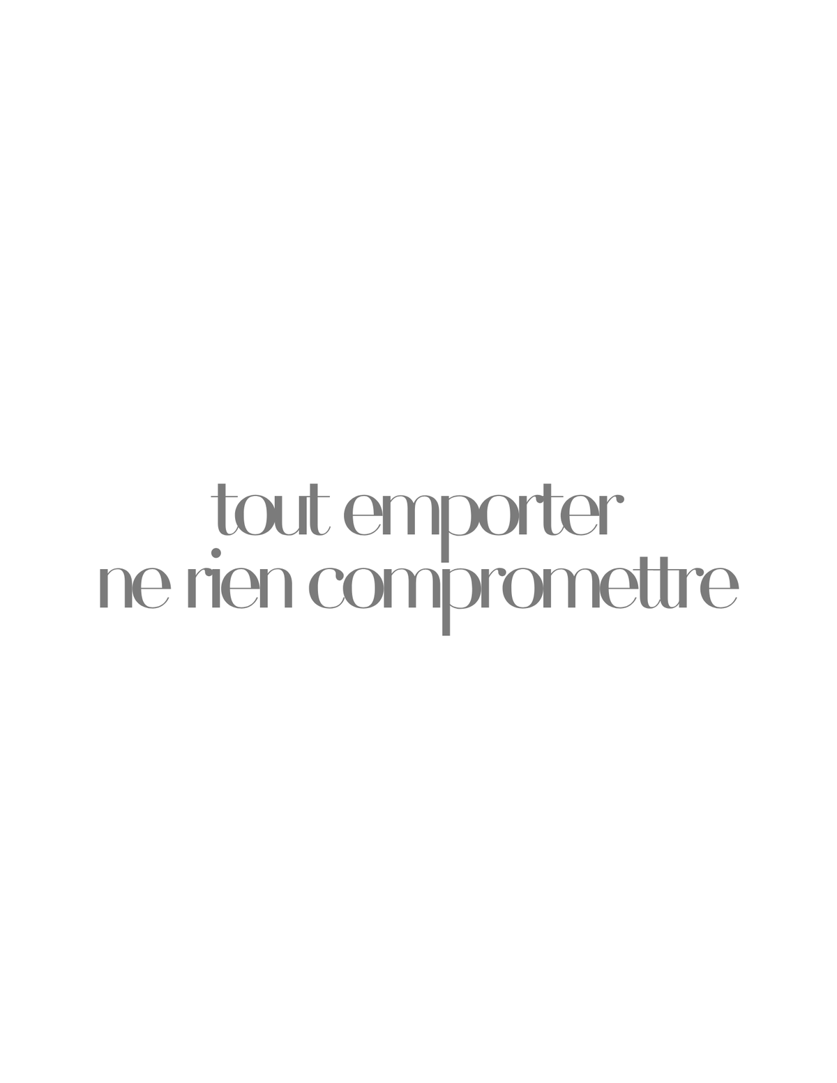 Portez tout. Ne compromettez rien.